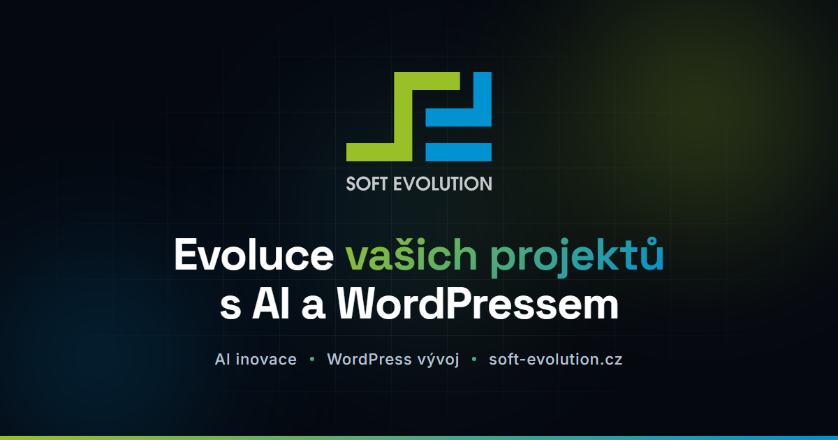 Soft Evolution — AI inovace a WordPress vývoj